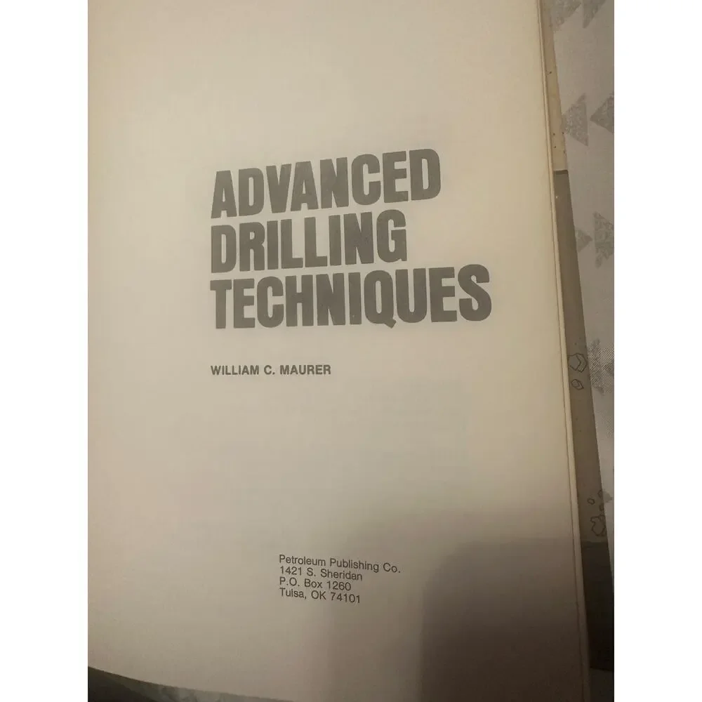 Advanced‎ Drilling Techniques by William C Maurer  1980